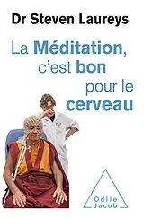 E-Book (epub) La Meditation, c'est bon pour le cerveau von Laureys Steven Laureys