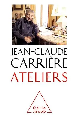 E-Book (epub) Ateliers von Carriere Jean-Claude Carriere