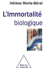 eBook (epub) L' Immortalite biologique de Merle-Beral Helene Merle-Beral