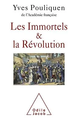 E-Book (epub) Les Immortels et la Revolution von Pouliquen Yves Pouliquen