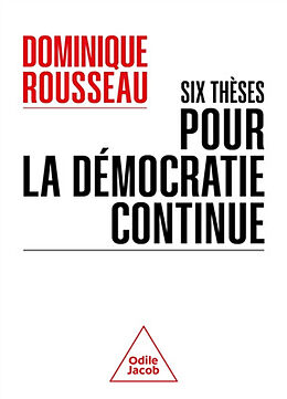 Broché Six thèses pour la démocratie continue de Dominique Rousseau