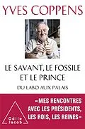 E-Book (epub) Le Savant, le Fossile et le Prince von Coppens Yves Coppens