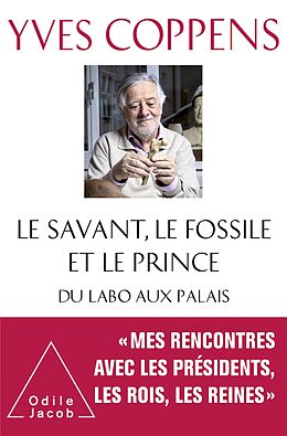 E-Book (epub) Le Savant, le Fossile et le Prince von Coppens Yves Coppens