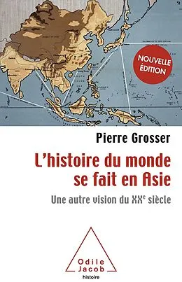 E-Book (epub) L' histoire du monde se fait en Asie von Grosser Pierre Grosser