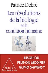 eBook (epub) Les Revolutions de la biologie et la condition humaine de Debre Patrice Debre