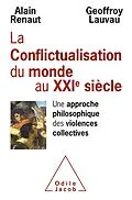 E-Book (epub) La Conflictualisation du monde au XXIe siecle von Renaut Alain Renaut