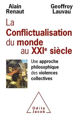E-Book (epub) La Conflictualisation du monde au XXIe siecle von Renaut Alain Renaut
