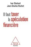 E-Book (epub) Il faut taxer la speculation financiere von Ekeland Ivar Ekeland
