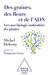 eBook (epub) Des graines, des fleurs et de l'ADN de Delseny Michel Delseny