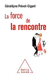 eBook (epub) La Force de la rencontre de Prevot-Gigant Geraldyne Prevot-Gigant