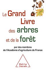 E-Book (epub) Le Grand Livre des arbres et de la foret von Academie d'agriculture de France _ Academie d'agriculture de Fra