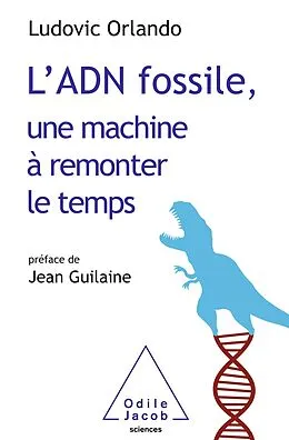 E-Book (epub) L' ADN fossile, une machine a remonter le temps von Orlando Ludovic Orlando
