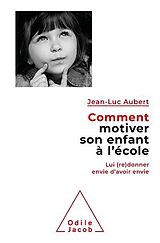 eBook (epub) Comment motiver son enfant à l'école de Aubert Jean-Luc Aubert
