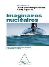 eBook (epub) Imaginaires nucléaires de Jeangene Vilmer Jean-Baptiste Jeangene Vilmer