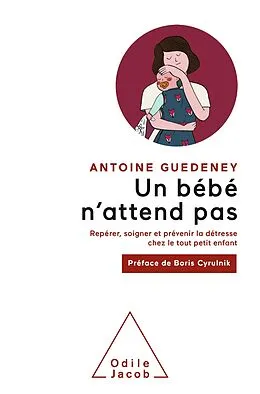 E-Book (epub) Un bebe n'attend pas von Guedeney Antoine Guedeney