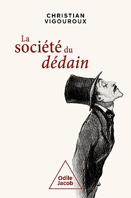 E-Book (epub) La Société du dédain von Vigouroux Christian Vigouroux