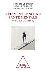 eBook (epub) Réinventer notre santé mentale avec la Covid-19 de Leboyer Marion Leboyer