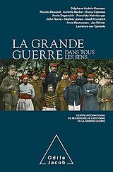 eBook (epub) La Grande Guerre dans tous les sens de Centre international de recherche de l'historial de la Grande Gu