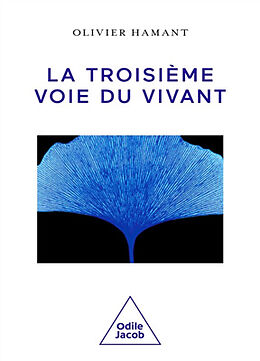 Broché La troisième voie du vivant de Olivier Hamant