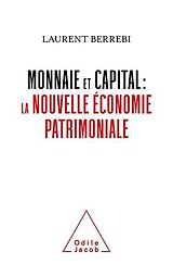E-Book (epub) Monnaie et capital : la nouvelle économie patrimoniale von Berrebi Laurent Berrebi