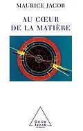 E-Book (epub) Au cA ur de la matiere von Jacob Maurice Jacob