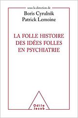 eBook (epub) La Folle histoire des idées folles en psychiatrie de Cyrulnik Boris Cyrulnik