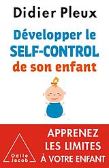 eBook (epub) Developper le self-control de son enfant de Pleux Didier Pleux