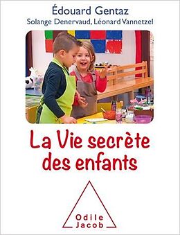 eBook (epub) La Vie secrète des enfants de Gentaz Edouard Gentaz