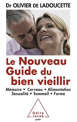 eBook (epub) Le Nouveau Guide du bien vieillir de de Ladoucette Olivier de Ladoucette