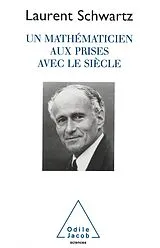 E-Book (epub) Un mathematicien aux prises avec le siecle von Schwartz Laurent Schwartz