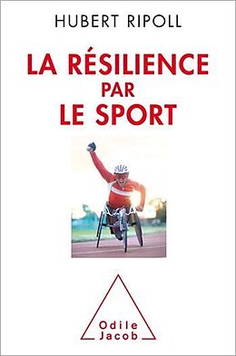 eBook (epub) La Résilience par le sport de Ripoll Hubert Ripoll