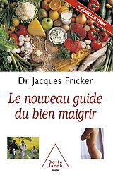 eBook (epub) Le Nouveau Guide du bien maigrir de Fricker Jacques Fricker