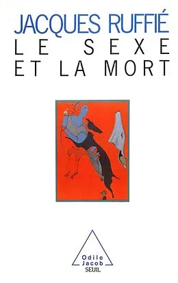 E-Book (epub) Le Sexe et la Mort von Ruffie Jacques Ruffie