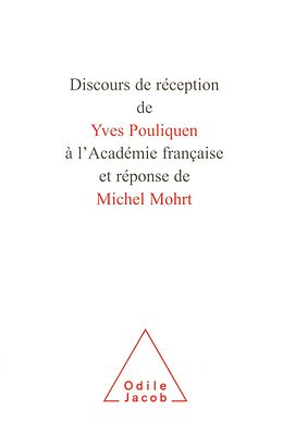 eBook (epub) Discours de reception de Yves Pouliquen a l'Academie francaise et reponse de Michel Mohrt de Pouliquen Yves Pouliquen
