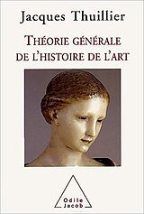 eBook (epub) Théorie générale de l'histoire de l'art de Thuillier Jacques Thuillier