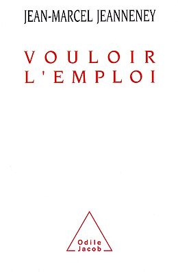 eBook (epub) Vouloir l'emploi de Jeanneney Jean-Marcel Jeanneney