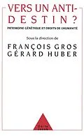 E-Book (epub) Vers un anti-destin ? von Gros Francois Gros