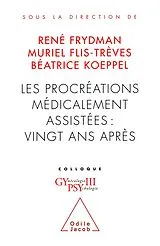 E-Book (epub) Les Procreations medicalement assistees : vingt ans apres von Frydman Rene Frydman