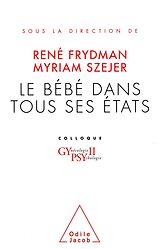 eBook (epub) Le Bebe dans tous ses etats de Frydman Rene Frydman