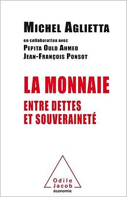 eBook (epub) La Monnaie entre dettes et souveraineté de Aglietta Michel Aglietta
