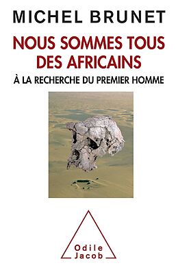 E-Book (epub) Nous sommes tous des Africains von Brunet Michel Brunet