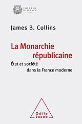 eBook (epub) La Monarchie républicaine de Collins James B. Collins