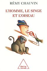 eBook (epub) L' Homme, le Singe et l'Oiseau de Chauvin Remy Chauvin