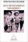 E-Book (epub) Que deviendront nos bébés ? von Cramer Bertrand Cramer