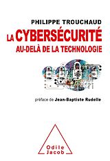 eBook (epub) La Cybersecurite au-dela de la technologie de Trouchaud Philippe Trouchaud