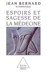 eBook (epub) Espoirs et Sagesse de la medecine de Bernard Jean Bernard