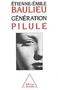E-Book (epub) Generation pilule von Baulieu Etienne-Emile Baulieu