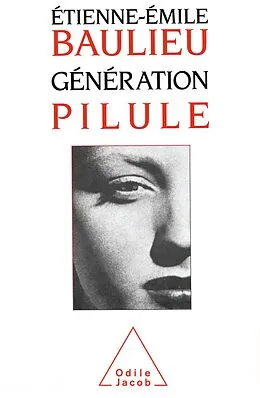 E-Book (epub) Generation pilule von Baulieu Etienne-Emile Baulieu