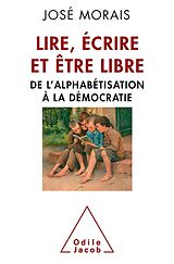 eBook (epub) Lire, ecrire et etre libre de Morais Jose Morais