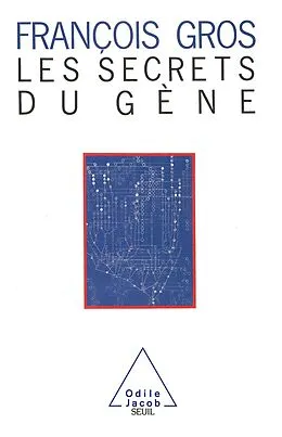 E-Book (epub) Les Secrets du gene von Gros Francois Gros